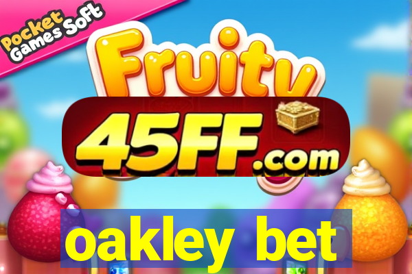oakley bet